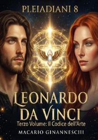 Pleiadiani. Leonardo Da Vinci - Vol. 3 - Librerie.coop