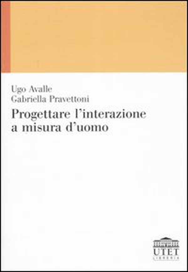 Progettare l'interazione a misura d'uomo - Librerie.coop Progettare l'interazione a misura d'uomo - Librerie.coop