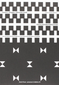 Ennio Ludovico Chiggio-Edoardo Landi. Oscillazioni percettive - Librerie.coop Ennio Ludovico Chiggio-Edoardo Landi. Oscillazioni percettive - Librerie.coop