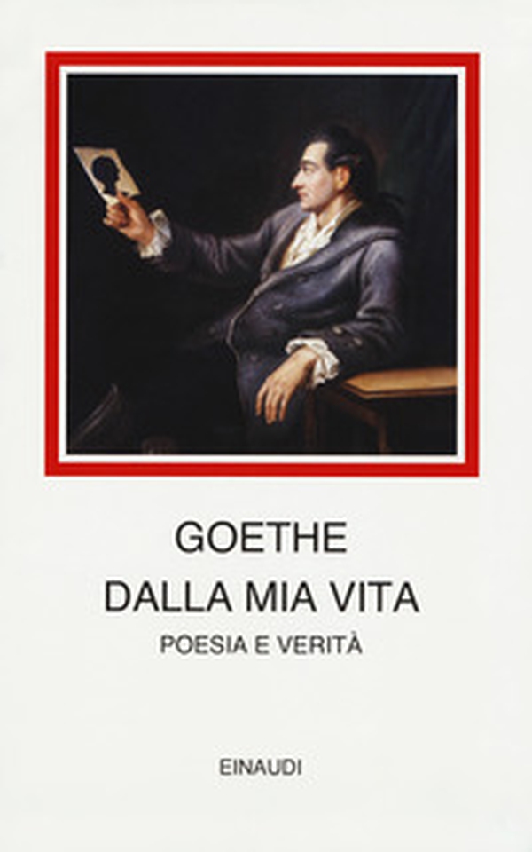 Dalla mia vita. Poesia e verità - Librerie.coop Dalla mia vita. Poesia e verità - Librerie.coop