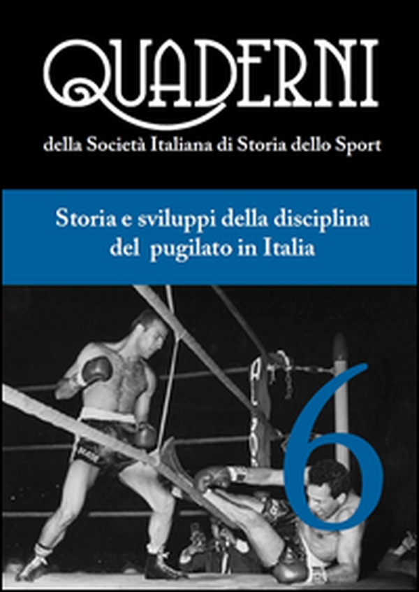 Storia e sviluppo della disciplina del pugilato in Italia - Vol. 6 - Librerie.coop