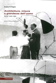 Architettura, misura e grandezza dell'uomo. Scritti 1930-1969 - Librerie.coop Architettura, misura e grandezza dell'uomo. Scritti 1930-1969 - Librerie.coop