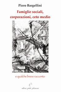 Famiglie sociali, corporazioni, ceto medio e qualche breve racconto - Librerie.coop