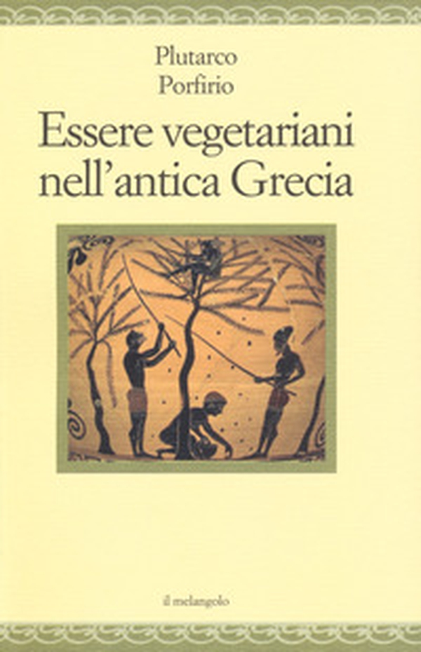 Essere vegetariani nell'antica Grecia - Librerie.coop Essere vegetariani nell'antica Grecia - Librerie.coop