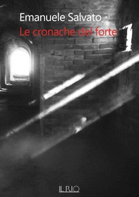 Le cronache del forte - Vol. 1 - Librerie.coop Le cronache del forte - Vol. 1 - Librerie.coop