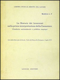 Lo Statuto dei lavoratori nella prima interpretazione della Cassazione - Librerie.coop Lo Statuto dei lavoratori nella prima interpretazione della Cassazione - Librerie.coop