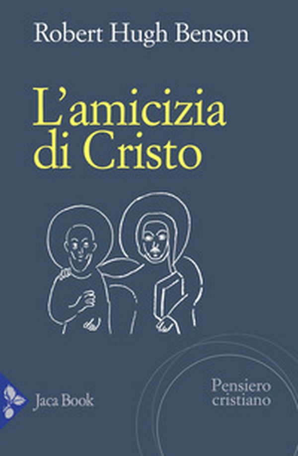 L'amicizia di Cristo - Librerie.coop L'amicizia di Cristo - Librerie.coop