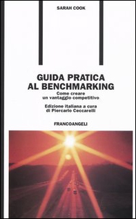 Guida pratica al benchmarking. Come creare un vantaggio competitivo - Librerie.coop