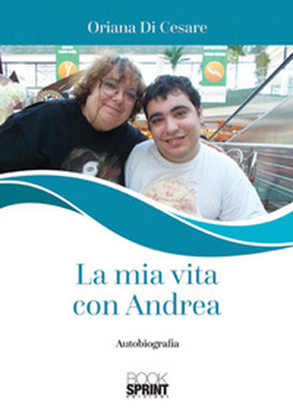 La mia vita con Andrea - Librerie.coop La mia vita con Andrea - Librerie.coop