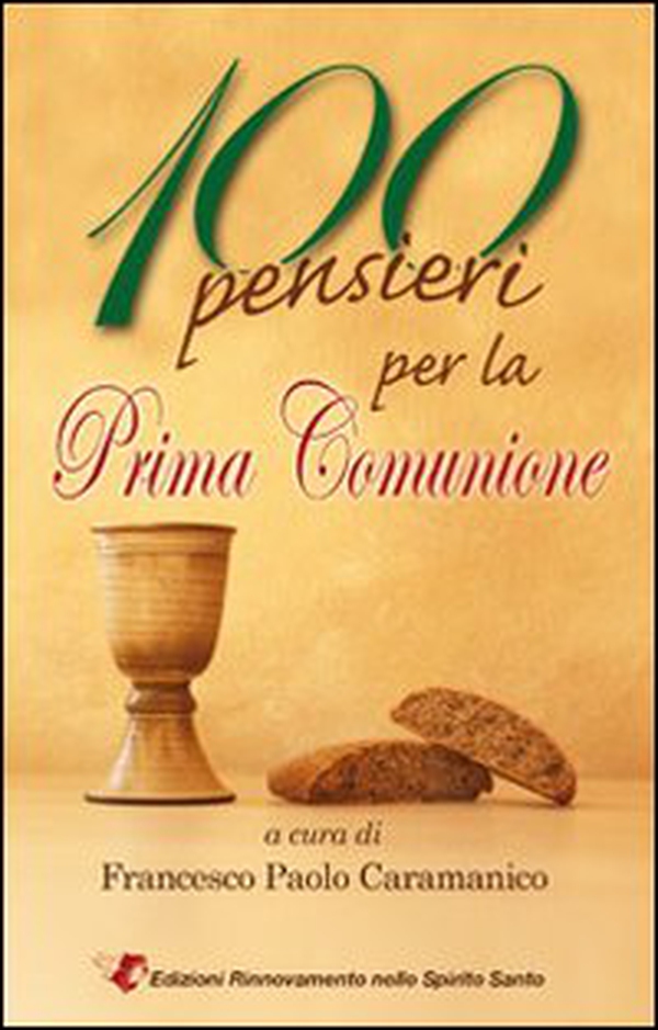 100 pensieri per la prima comunione - Librerie.coop 100 pensieri per la prima comunione - Librerie.coop