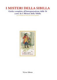 I misteri della Sibilla. Guida completa all'interpretazione delle 54 carte de I Misteri della Sibilla con metodi di stesa ed esercizi pratici - Librerie.coop