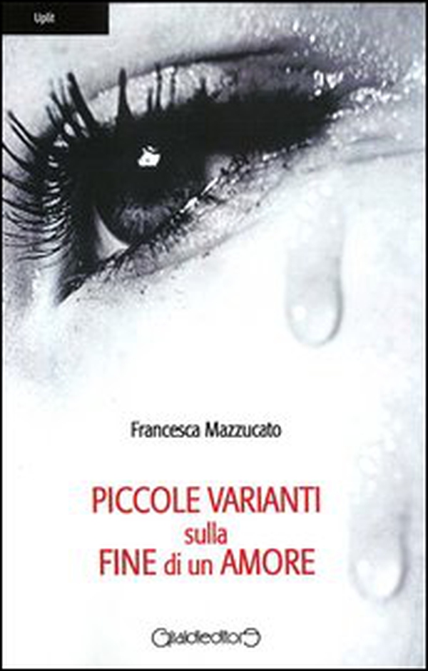 Piccole varianti sulla fine di un amore - Librerie.coop Piccole varianti sulla fine di un amore - Librerie.coop