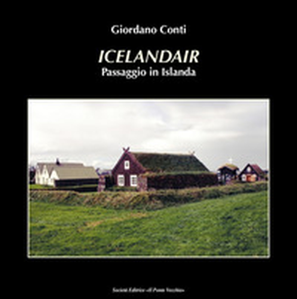 Icelandair. Passaggio in Islanda - Librerie.coop Icelandair. Passaggio in Islanda - Librerie.coop