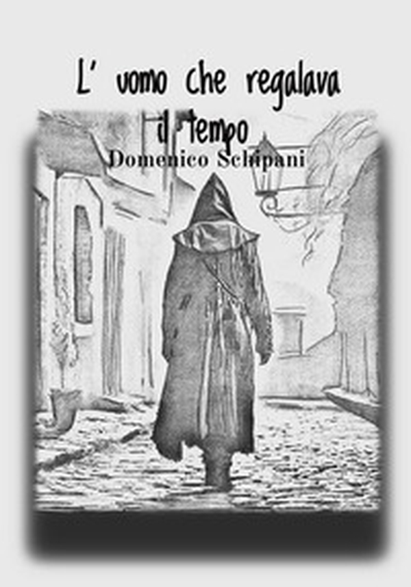 L'uomo che regalava il tempo - Librerie.coop L'uomo che regalava il tempo - Librerie.coop
