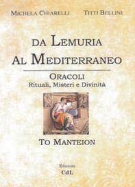 Da Lemuria al Mediterraneo. Oracoli, rituali, misteri e divinità - Librerie.coop