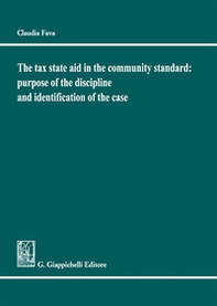 The tax state aid in the community standard: purpose of the discipline and identification of the case - Librerie.coop