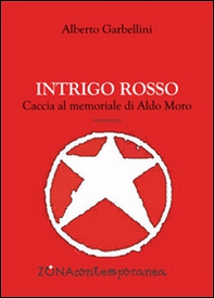 Intrigo rosso. Caccia al memoriale di Aldo Moro - Librerie.coop