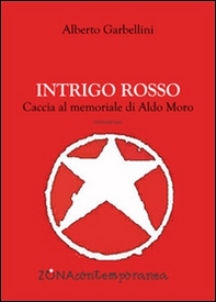 Intrigo rosso. Caccia al memoriale di Aldo Moro - Librerie.coop Intrigo rosso. Caccia al memoriale di Aldo Moro - Librerie.coop