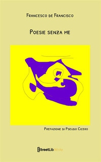 Poesie senza me - Librerie.coop Poesie senza me - Librerie.coop