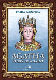 Agatha. Story of a Saint - Librerie.coop