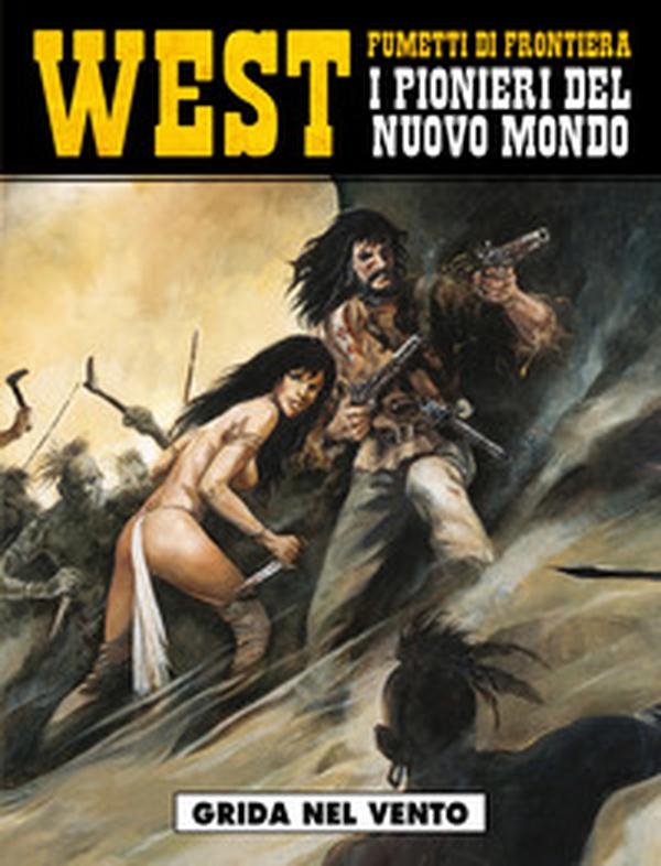 Grida nel vento. West. I pionieri del nuovo mondo - Vol. 9 - Librerie.coop Grida nel vento. West. I pionieri del nuovo mondo - Vol. 9 - Librerie.coop