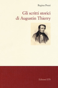 Gli scritti storici di Augustin Thierry - Librerie.coop