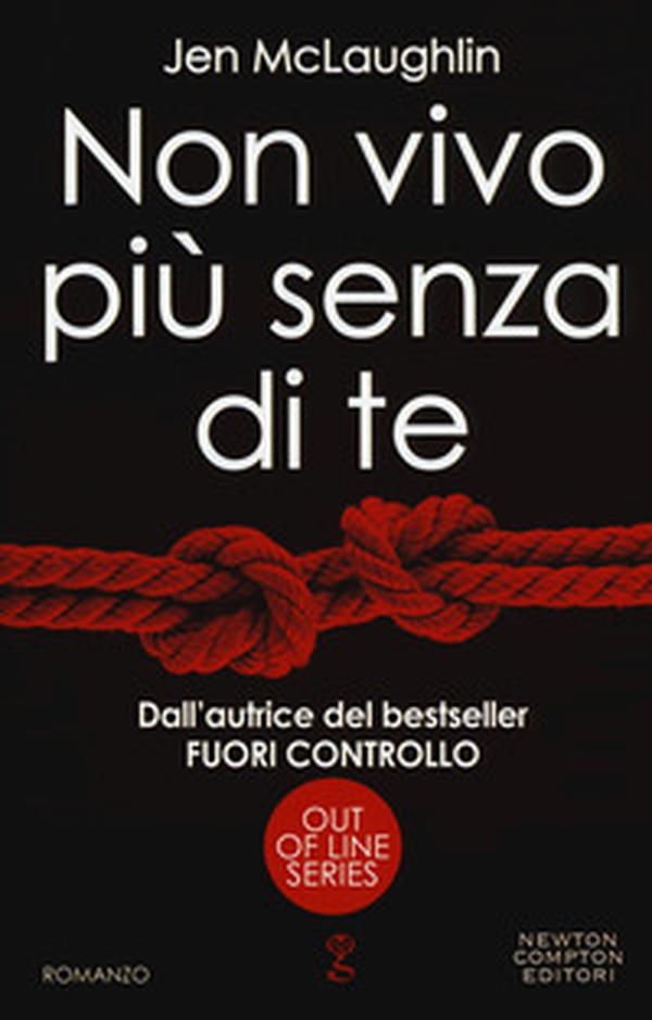 Non vivo più senza di te. Out of line series - Librerie.coop Non vivo più senza di te. Out of line series - Librerie.coop