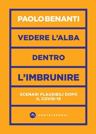 Vedere l'alba dentro l'imbrunire - Librerie.coop Vedere l'alba dentro l'imbrunire - Librerie.coop
