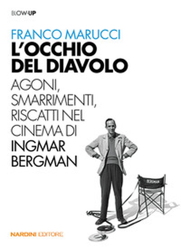 L'occhio del diavolo. Agoni, smarrimenti, riscatti nel cinema di Ingmar Bergman - Librerie.coop L'occhio del diavolo. Agoni, smarrimenti, riscatti nel cinema di Ingmar Bergman - Librerie.coop