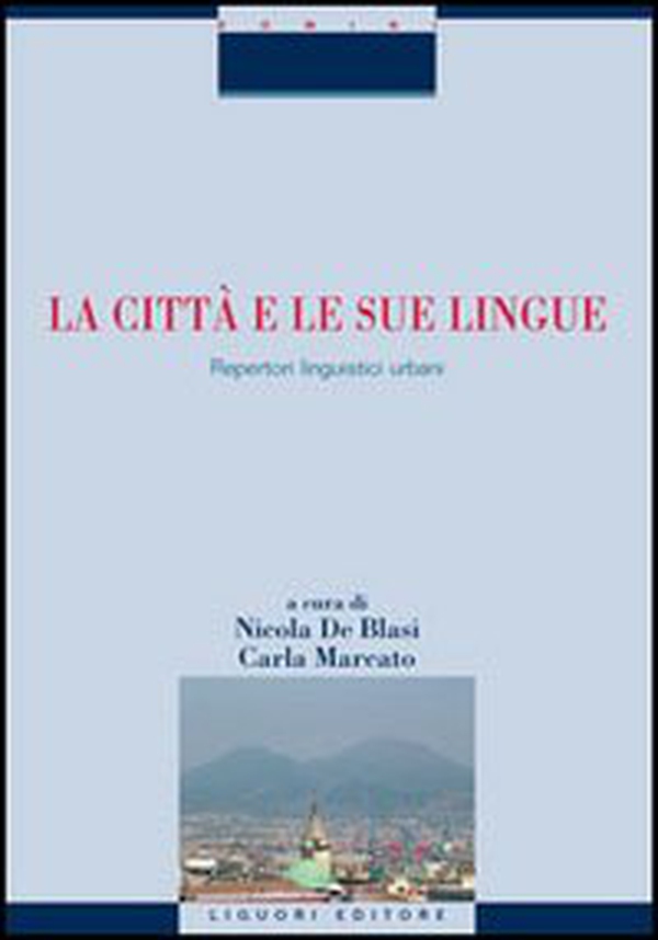 La città e le sue lingue. Repertori linguistici urbani - Librerie.coop La città e le sue lingue. Repertori linguistici urbani - Librerie.coop