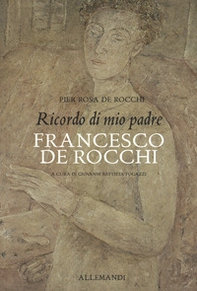 Ricordo di mio padre Francesco De Rocchi - Librerie.coop