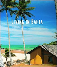 Living in Bahia. Ediz. italiana, spagnola e portoghese - Librerie.coop