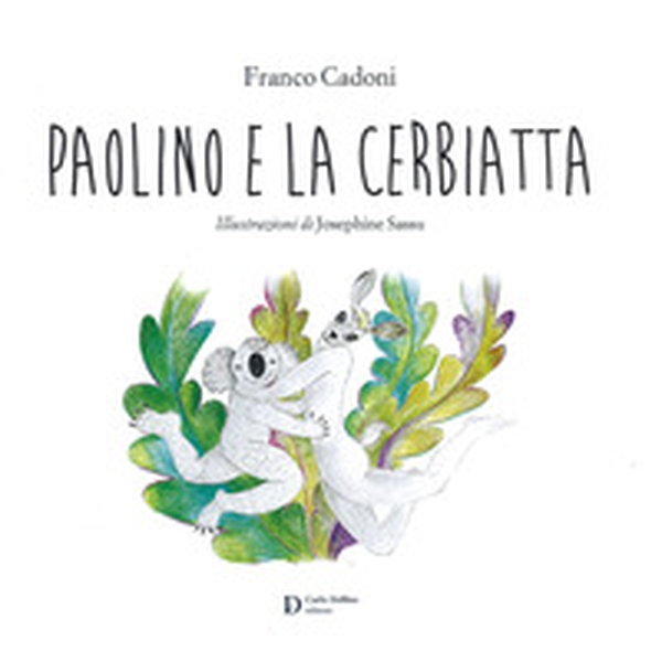 Paolino e la cerbiatta - Librerie.coop Paolino e la cerbiatta - Librerie.coop