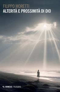 Alterità e prossimità di Dio - Librerie.coop