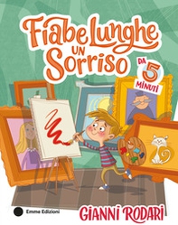 Fiabe lunghe un sorriso da 5 minuti - Librerie.coop
