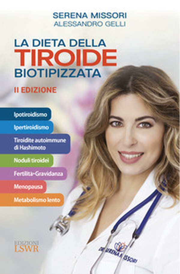La dieta della tiroide biotipizzata - Librerie.coop La dieta della tiroide biotipizzata - Librerie.coop