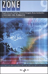 L'occhio del pubblico. Dieci anni di osservatorio Rai-IsICult sulla televisione europea - Librerie.coop