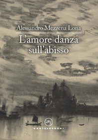 L'amore danza sull'abisso - Librerie.coop L'amore danza sull'abisso - Librerie.coop