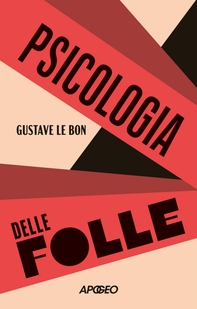 Psicologia delle folle - Librerie.coop