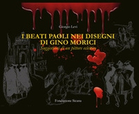 I beati Paoli nei disegni di Gino Morici. Suggestioni di un pittore eclettico - Librerie.coop