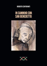 In cammino con san Benedetto - Librerie.coop