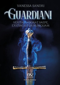 Guardiani. Veritas laborat saepe, exstinguitur numquam - Librerie.coop