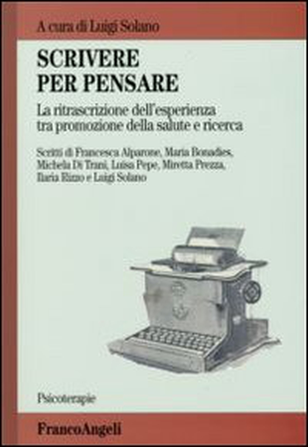 Scrivere per pensare. La ritrascrizione dell'esperienza tra promozione della salute e ricerca - Librerie.coop Scrivere per pensare. La ritrascrizione dell'esperienza tra promozione della salute e ricerca - Librerie.coop