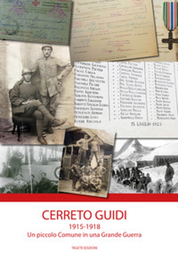 Cerreto Guidi 1915-1918. Un piccolo Comune in una grande guerra - Librerie.coop Cerreto Guidi 1915-1918. Un piccolo Comune in una grande guerra - Librerie.coop