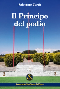 Il principe del podio - Librerie.coop Il principe del podio - Librerie.coop