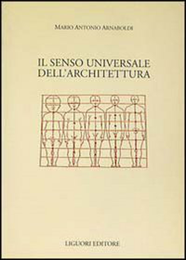 Il senso universale dell'architettura - Librerie.coop Il senso universale dell'architettura - Librerie.coop