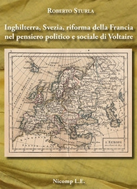 Inghilterra, Svezia, riforma della Francia nel pensiero politico e sociale di Voltaire - Librerie.coop