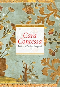 Cara Contessa. Lettera a Paolina Leopardi - Librerie.coop Cara Contessa. Lettera a Paolina Leopardi - Librerie.coop
