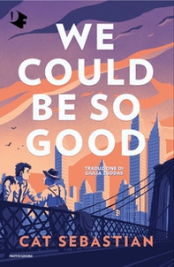 We could be so good. Ediz. italiana - Librerie.coop