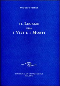Il legame fra i vivi e i morti - Librerie.coop Il legame fra i vivi e i morti - Librerie.coop